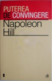 Carte Puterea de convingere Napoleon Hill, carte noua sau anticariat, stare buna