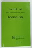 LUMINA LINA , REVISTA DE SPIRITUALITATE SI CULTURA ROMANEASCA AN XXIX , Nr. 2 de MIHAELA ALBU , 2024