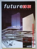FUTURE , ARQUITECTURAS , NUMEROS 30 / 31 / MUSEOS MUSEUMS , 2012