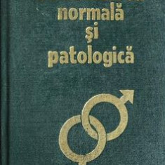 Sexualitate normala si patologica B. Ionescu , C. Dumitrache