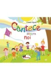 Cantece despre noi. Carte + 2 CD Cadou