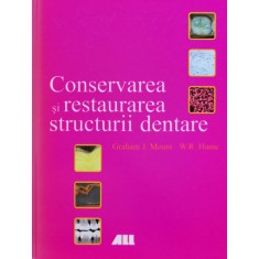 Conservarea Si Restaurarea Structurii Dentare - Graham J. Mount , O298
