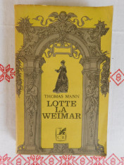 Lotte la Weimar-Thomas Mann -Editura Cartea romaneasca foto