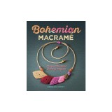 Bohemian Macrame: Unique Macrame Jewelry Projects