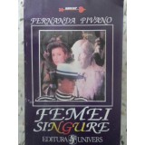 FEMEI SINGURE-FERNANDA PIVANO-123714