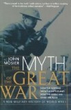 The Myth of the Great War: A New Military History of World War I