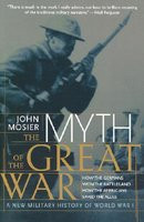 The Myth of the Great War: A New Military History of World War I foto