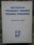 DICTIONAR FRANCEZ-ROMAN, ROMAN-FRANCEZ-GHEORGHINA HANES