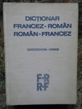 DICTIONAR FRANCEZ-ROMAN, ROMAN-FRANCEZ-GHEORGHINA HANES