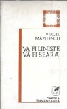 Cumpara ieftin Va fi liniste, va fi seara - Virgil Mazilescu