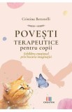 Povesti terapeutice pentru copii. Echilibru emotional prin bucuria imaginatiei - Cristina Betterelli