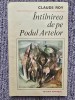 Claude Roy - Intalnirea de pe Podul Artelor, 1982, 174 pag