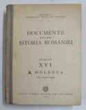 DOCUMENTE PRIVIND ISTORIA ROMANIEI.VEACUL XVI A.MOLDOVA VOL 1 (1501-1550) 1953