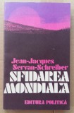 (C503) Jean-Jacques Servan-Schreiber - Sfidarea mondiala