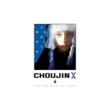 Choujin X, Vol. 6