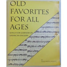 OLD FAVORITES FOR ALL AGES, SONGS FOR LEARNERS OF ENGLISH by ANNA MARIA MALKOC, 1992