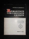 Antonie Plămădeală - Romanitate, continuitate, unitate