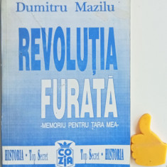 Revolutia furata, vol. 1 Memoriu pentru tara mea Dumitru Mazilu cu autograf
