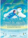 Omul de zapada. O poveste inspirata de cartea lui Raymond Briggs/Michael Morpurgo