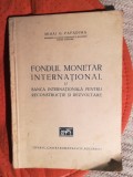 Mihai G. Papadima Fondul Monetar Internațional și BIRD, 1947