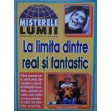 LA LIMITA DINTRE REAL SI FANTASTIC-COLECTIV-98100