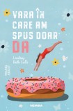 Vara in care am spus doar DA - Lindsey Roth Culli - Nemira