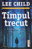 Timpul Trecut, Lee Child - Editura Trei