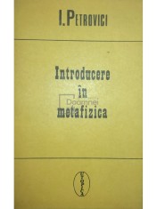 I. Petrovici - Introducere in metafizica (Editia: 1992) foto