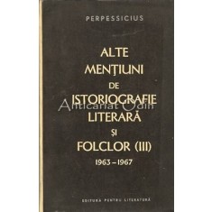 Alte Mentiuni De Istoriografie Literara Si Folclor (III) 1963-1967