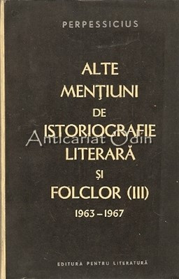 Alte Mentiuni De Istoriografie Literara Si Folclor (III) 1963-1967 foto