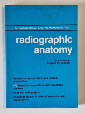 RADIOGRAPHIC ANATOMY by FRANK SLABY and EUGENE R. JACOBS , 1990 foto