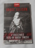 Grace Ellison - O Englezoaica Intr-un Harem Turcesc