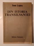 Ioan Lupaș - Din istoria Transilvaniei (Editura Eminescu, 1988)
