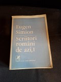 Scriitori rom&acirc;ni de azi, I - Eugen Simion