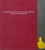 Contrapunctul vocal al renasterii. Stilul palestinian Curs I Rodica Giurgiu