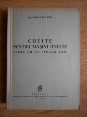 Viorel Irhasiu - Cutite pentru masini unelte. Scule cu un singur tais (1949)