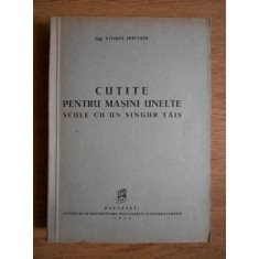 Viorel Irhasiu - Cutite pentru masini unelte. Scule cu un singur tais (1949)