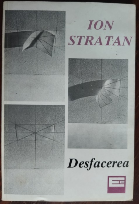 ION STRATAN - DESFACEREA (VERSURI) [editia princeps, 1994]