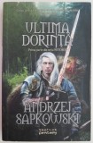 Ultima dorinta. Prima parte din seria Witcher &ndash; Andrzej Sapkowski