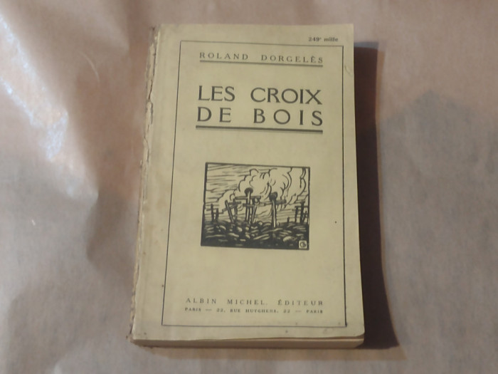 ROLAND DORGELES - LES CROIX DE BOIS Ed.veche