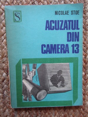 Nicolae Stoe - Acuzatul din camera 13 foto