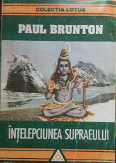 PAUL BRUNTON - INTELEPCIUNEA SUPRAEULUI foto