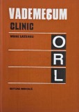 Vademecum clinic ORL - Mihai Lazeanu. Carte