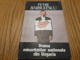 DRAMA MINORITATILOR NATIONALE DIN UNGARIA - Petre Barbulescu - 1991, 124 p.