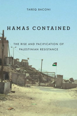 Hamas Contained: The Rise and Pacification of Palestinian Resistance foto