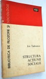 Structura actiunii sociale - Ion Tudosescu