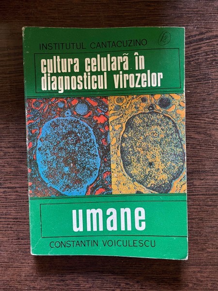 Constantin Voiculescu Cultura celulara in diagnosticul virozelor umane