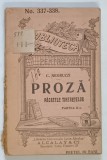 PROZA , PACATELE TINERETELOR , PARTEA A II - A de C. NEGRUZZI *EDITIE INTERBELICA