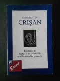 CONSTANTIN CRISAN - EMINESCU VERSUS DUMNEZEU SAU BLESTEMUL IN GENUNCHI