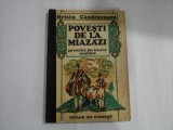 POVESTI DE LA MIAZAZI PE BASME AROMANE (stare acceptabila) - HRISTU CANDROVEANU